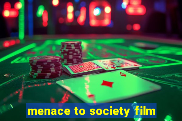 menace to society film